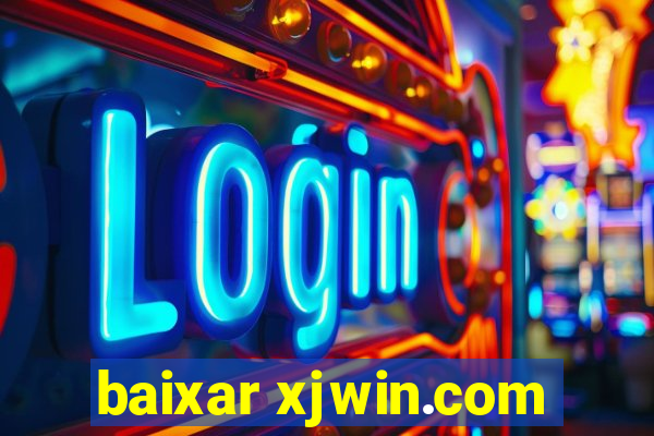 baixar xjwin.com